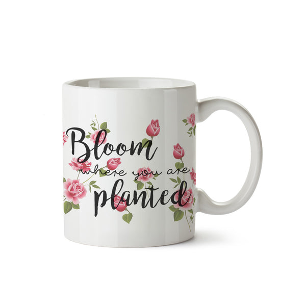 'Bloom Where You Are Planted' Coffee Mug