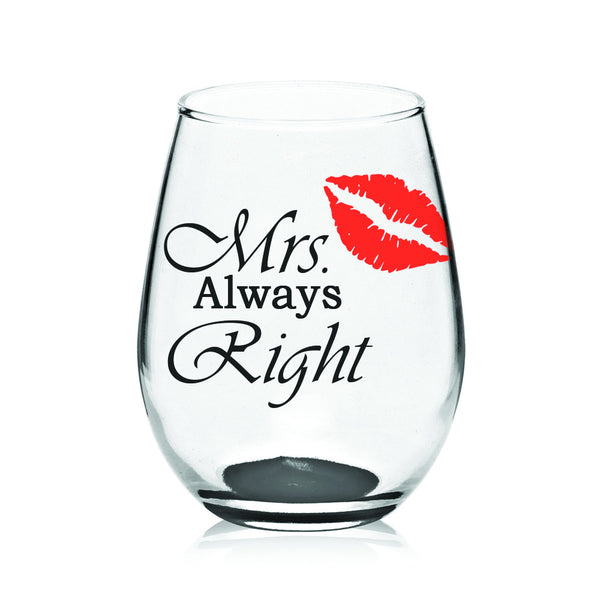 Mrs. Always Right Glass